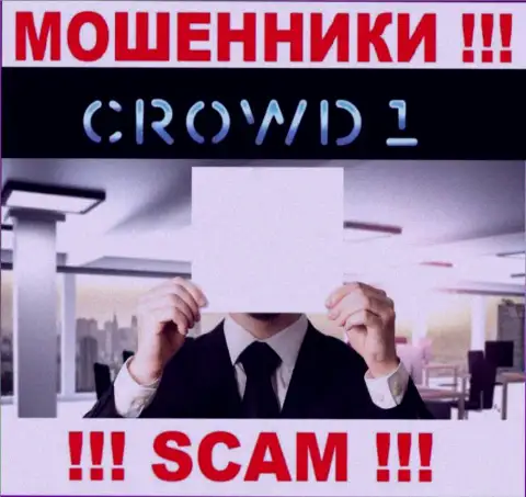 Не сотрудничайте с интернет-мошенниками Crowd 1 - нет информации о их прямом руководстве