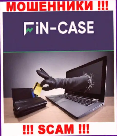 Не работайте совместно с internet шулерами Fin Case, сольют стопроцентно