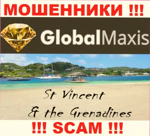 Контора GlobalMaxis - мошенники, обосновались на территории Saint Vincent and the Grenadines, а это оффшорная зона