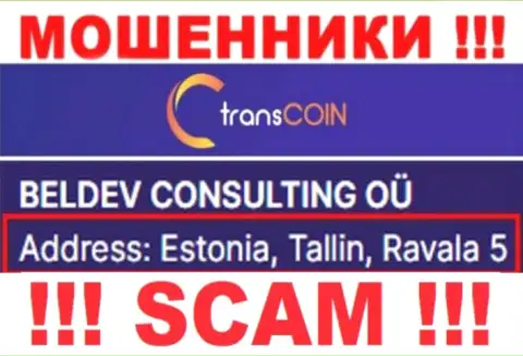 Estonia, Tallin, Ravala 5 - это официальный адрес TransCoin в офшоре, откуда МОШЕННИКИ дурачат своих клиентов