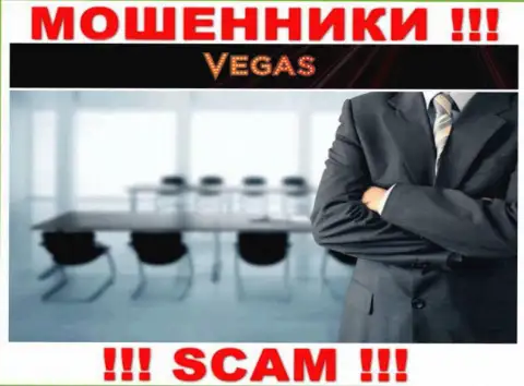 Мошенники Vegas Casino не хотят, чтобы хоть кто-то знал, кто в действительности управляет конторой