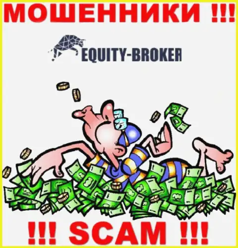 Не стоит платить никакого налогового сбора на прибыль в Equity-Broker Cc, все равно ни копейки не позволят забрать