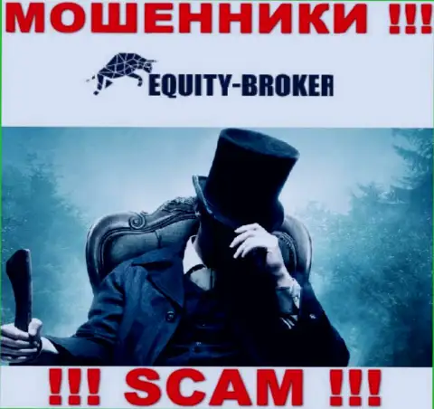Мошенники Equitybroker Inc не сообщают информации о их прямых руководителях, будьте крайне осторожны !!!