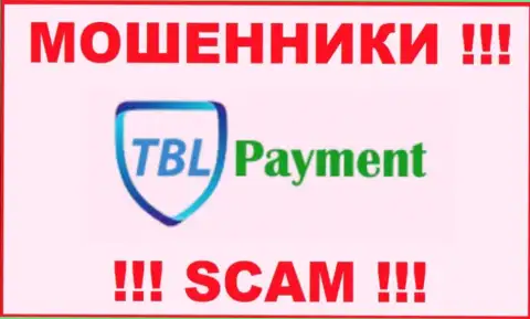 TBL-Payment Org - это АФЕРИСТ !!! СКАМ !!!