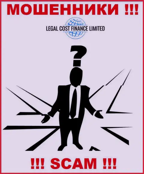 Мошенники Legal Cost Finance Limited не хотят, чтобы кто-то узнал, кто на самом деле руководит компанией
