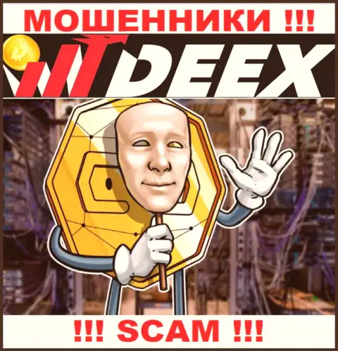 Не ведитесь на сказочки internet обманщиков из организации DEEX, разведут на финансовые средства и не заметите