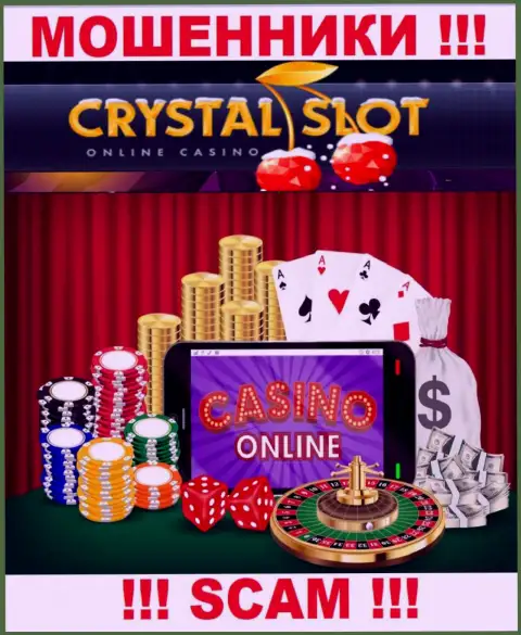 Кристал Слот говорят своим наивным клиентам, что трудятся в области Online казино