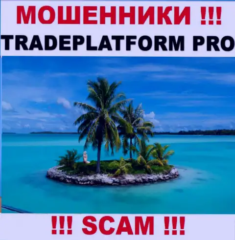 Trade Platform Pro - это обманщики !!! Инфу касательно юрисдикции компании скрывают