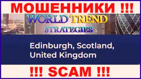 С организацией WorldTrendStrategies Com не рекомендуем совместно сотрудничать, ведь их юридический адрес в офшорной зоне - Edinburgh, Scotland, United Kingdom